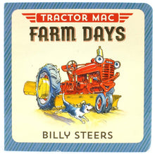 Load image into Gallery viewer, Tractor Mac "Farm Days" Board Book by Billy Steers