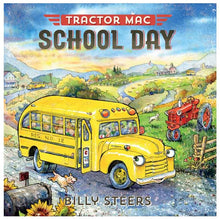 Load image into Gallery viewer, Tractor Mac "School Day" Jacketed Hardcover Book by Billy Steers