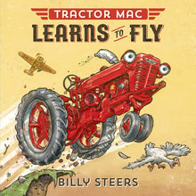 Load image into Gallery viewer, Tractor Mac Learns to Fly